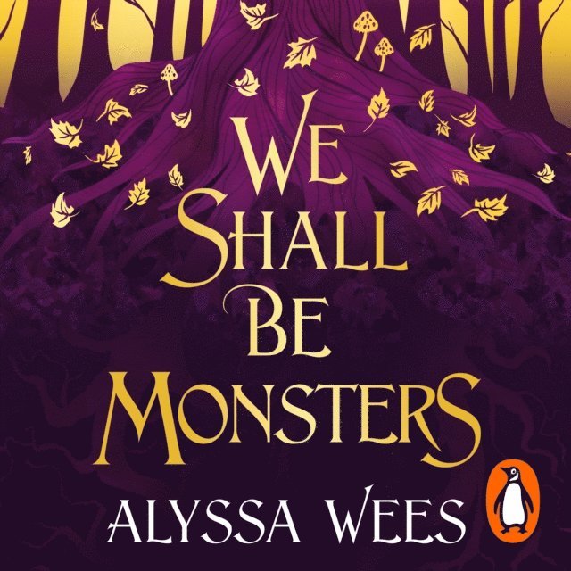 Alyssa Wees - We Shall Be Monsters, Ljudbok