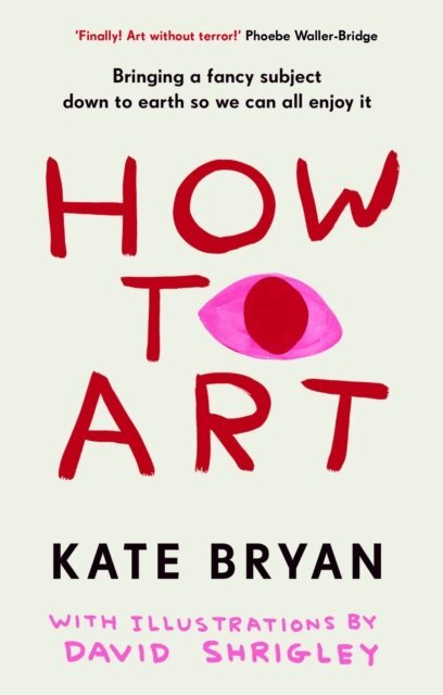 Kate Bryan - How To Art, E-bok. Tillgänglighet: Lägg i varukorg