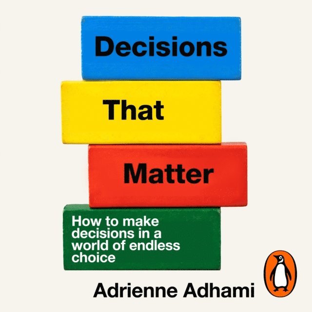 Adrienne Adhami - Decisions That Matter, Ljudbok