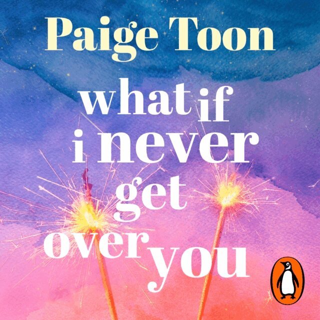 Paige Toon - What If I Never Get Over You, Ljudbok