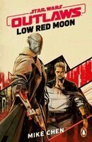 Mike Chen, SW TBC - Star Wars Outlaws: Low Red Moon, Häftad