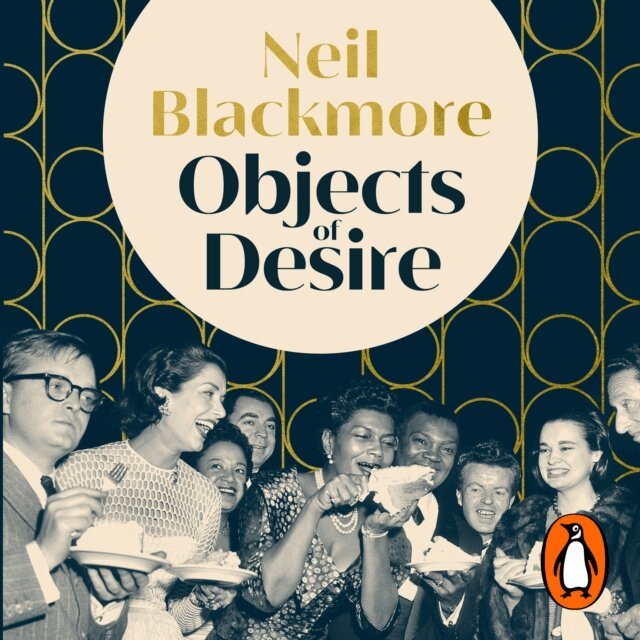 Neil Blackmore - Objects of Desire, Ljudbok