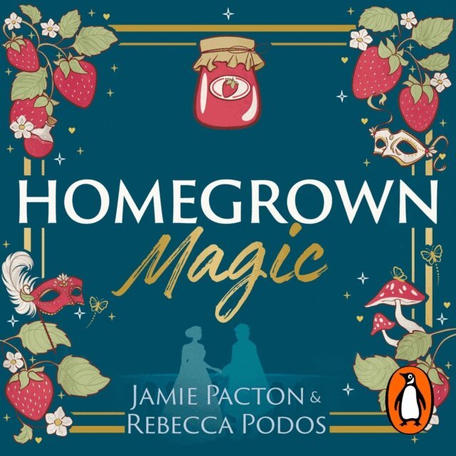 Rebecca Podos, Jamie Pacton - Homegrown Magic, Ljudbok