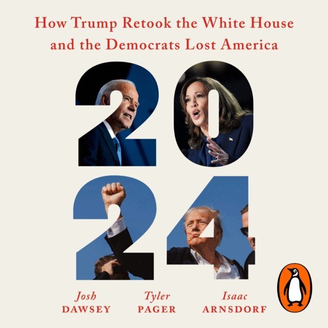 Isaac Arnsdorf, Tyler Pager, Josh Dawsey - 2024, Ljudbok