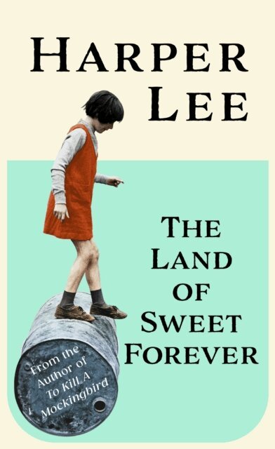 Harper Lee - Land of Sweet Forever, E-bok