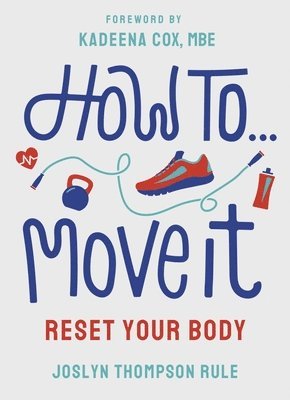 Joslyn Thompson Rule - How To Move It, Häftad