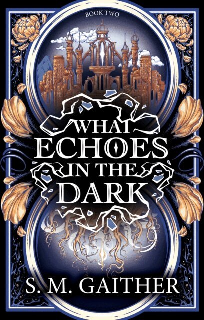 S. M. Gaither - What Echoes in the Dark, E-bok