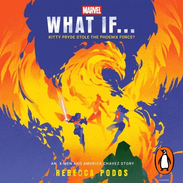 Rebecca Podos - What If...Kitty Pryde Stole the Phoenix Force?, Ljudbok