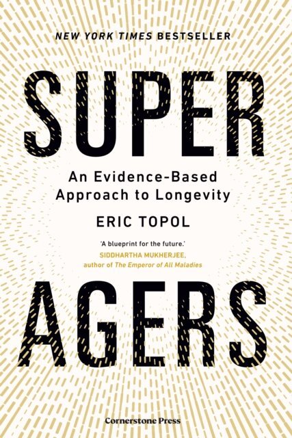 Eric Topol - Super Agers, E-bok