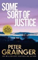 Peter Grainger - Some Sort of Justice, Häftad. Tillgänglighet: Kommande