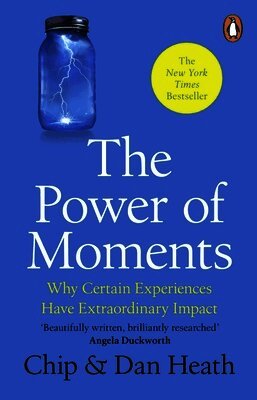 Chip Heath, Dan Heath - Power of Moments, Häftad
