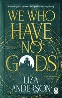 Liza Anderson - We Who Have No Gods, Häftad