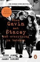 Ruth Jones, James Corden - When Gavin Met Stacey and Everything in Between, Häftad