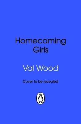 Val Wood - Homecoming Girls, Häftad