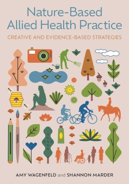 Amy Wagenfeld, Shannon Marder - Nature-Based Allied Health Practice, E-bok. Tillgänglighet: Lägg i varukorg