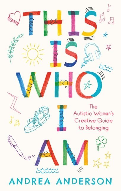 Andrea Anderson - This is Who I Am, E-bok
