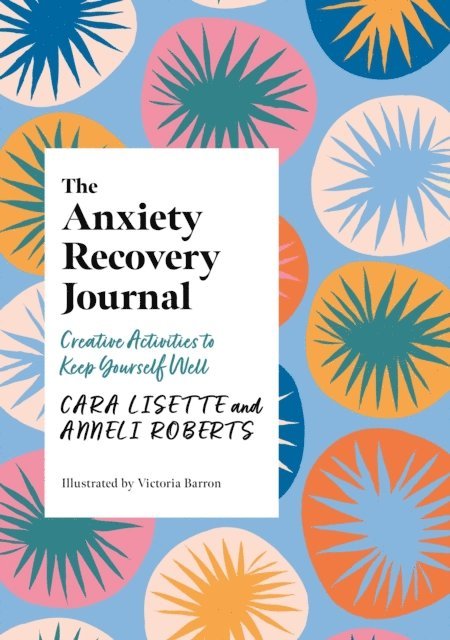 Cara Lisette, Anneli Roberts - Anxiety Recovery Journal, E-bok