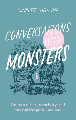 Charlotte Amelia Poe - Conversations with Monsters, Häftad. Tillgänglighet: Lägg i varukorg