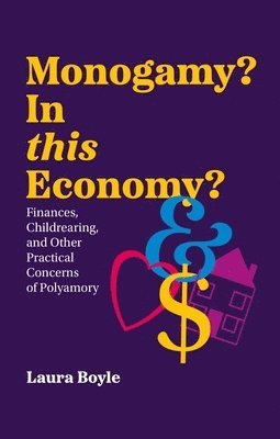 Laura Boyle - Monogamy? In this Economy?, Häftad