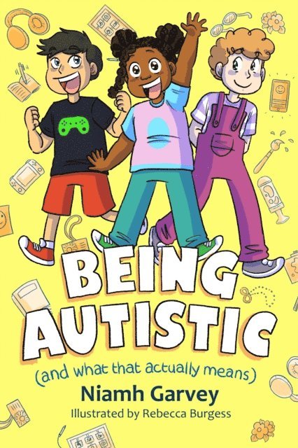 Niamh Garvey - Being Autistic (And What That Actually Means), E-bok
