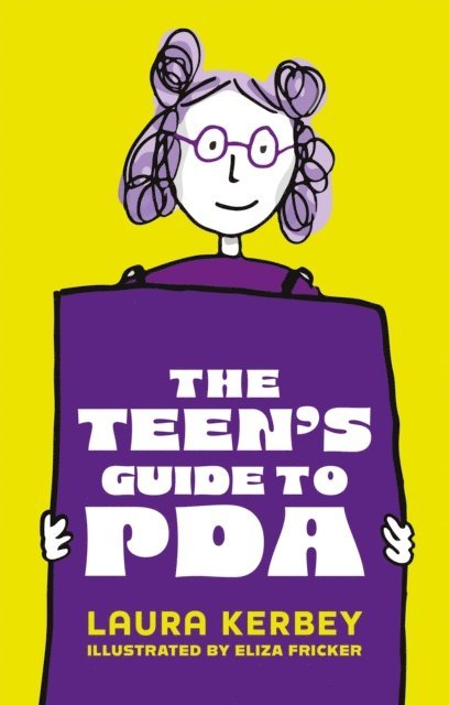 Laura Kerbey, Eliza Fricker - Teen's Guide to PDA, E-bok