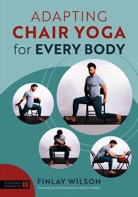 Finlay Wilson - Adapting Chair Yoga for Every Body, Häftad