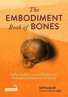 Jeff Rockwell - Embodiment Book of Bones, Häftad