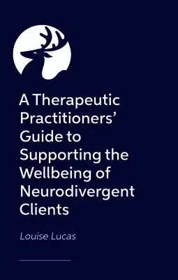 Therapeutic Workbook for Supporting the Wellbeing of Neurodivergent Clients