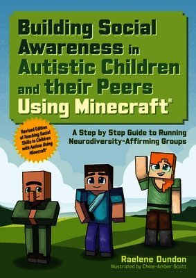 Raelene Dundon - Building Social Awareness in Autistic Children and their Peers Using Minecraft®, Häftad