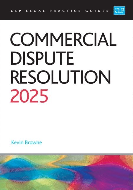 Browne - Commercial Dispute Resolution 2025, E-bok