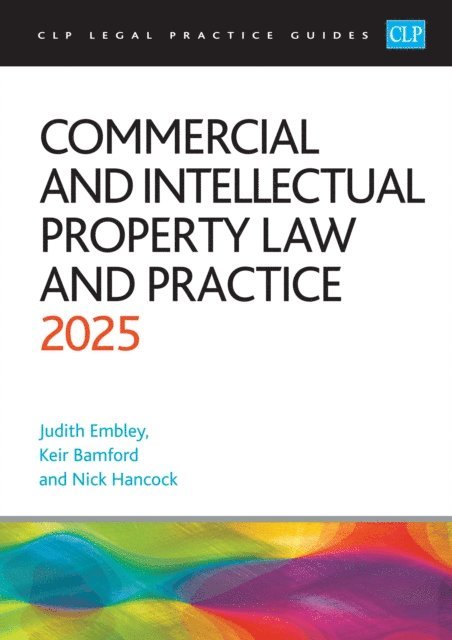 Hancock, Embley, Bamford - Commercial and Intellectual Property Law and Practice 2025, E-bok