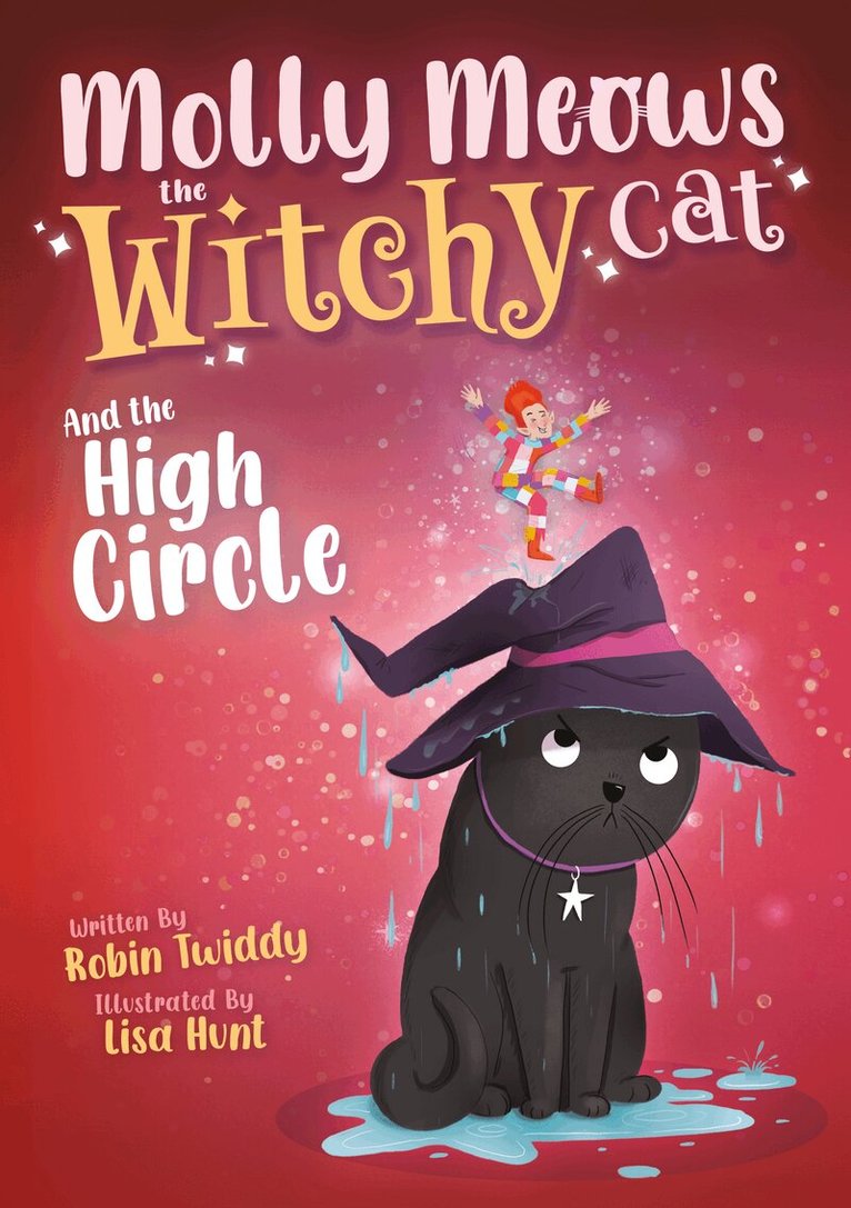 Robin Twiddy, Elise Carraway - Molly Meows The Witchy Cat And the High Circle, Häftad