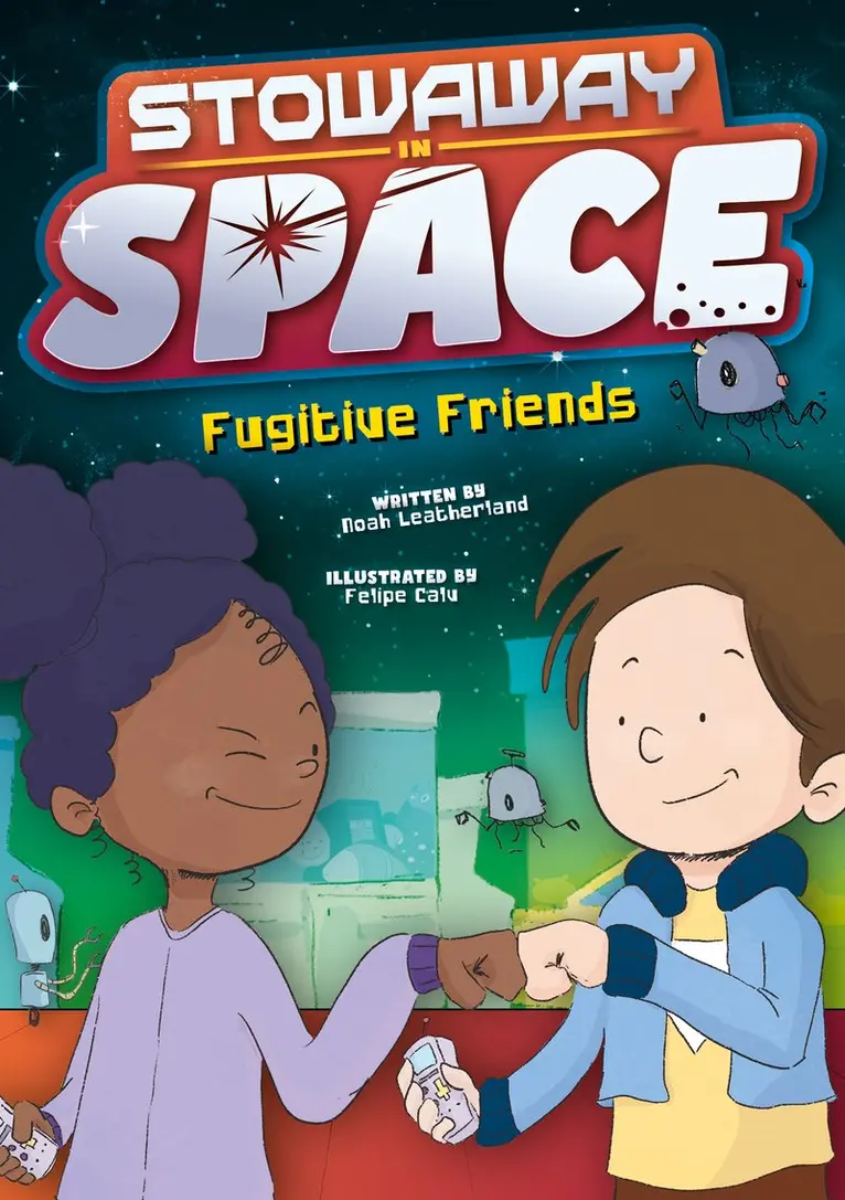 Noah Leatherland, Elise Carraway - Stowaway in Space: Fugitive Friends, Häftad. Tillgänglighet: Lägg i varukorg