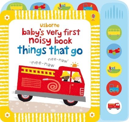 Fiona Watt - Baby's Very First Noisy Book Things That Go, Kartonnage