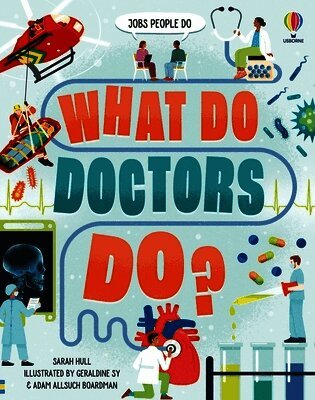 Sarah Hull - What Do Doctors Do?, Inbunden. Tillgänglighet: Lägg i varukorg