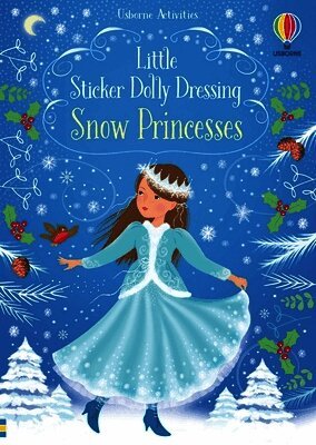 Fiona Watt - Little Sticker Dolly Dressing Snow Princess, Häftad