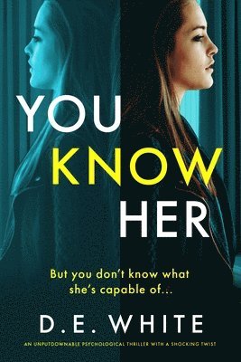 D E White - You Know Her, Häftad