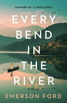 Emerson Ford - Every Bend in the River, Häftad