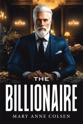 Mary Anne Colsen - The Billionaire, Häftad