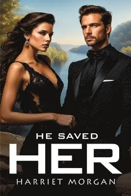 Harriet Morgan - He Saved Her, Häftad. Tillgänglighet: Lägg i varukorg