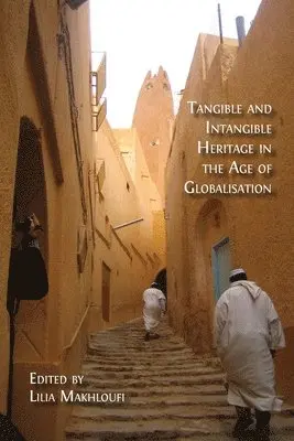 Tangible and Intangible Heritage in the Age of Globalisation