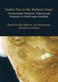 Etosha Pan to the Skeleton Coast: Conservation Histories, Policies and Practices in North-west Namibia