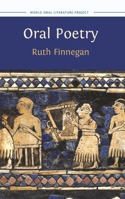 Ruth Finnegan - Oral Poetry, Inbunden