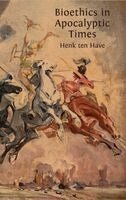 Henk Ten Have - Bioethics in Apocalyptic Times, Inbunden. Tillgänglighet: Lägg i varukorg