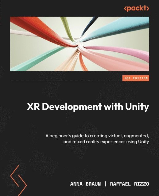 Raffael Rizzo, Anna Braun - XR Development with Unity, E-bok