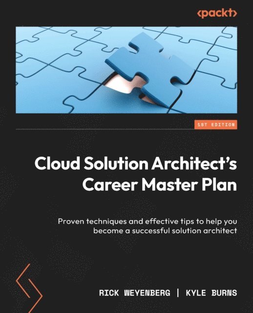 Kyle Burns, Rick Weyenberg - Cloud Solution Architect's Career Master Plan, E-bok. Tillgänglighet: Lägg i varukorg