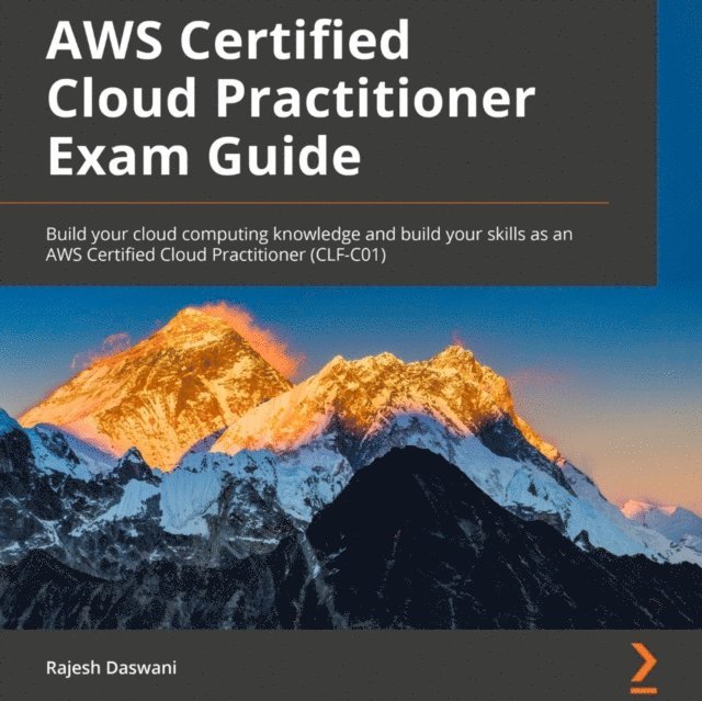 Rajesh Daswani - AWS Certified Cloud Practitioner Exam Guide, Ljudbok. Tillgänglighet: Lägg i varukorg