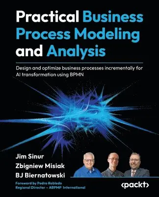 Practical Business Process Modeling and Analysis