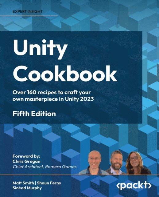 Sinead Murphy, Shaun Ferns, Matt Smith - Unity Cookbook, E-bok