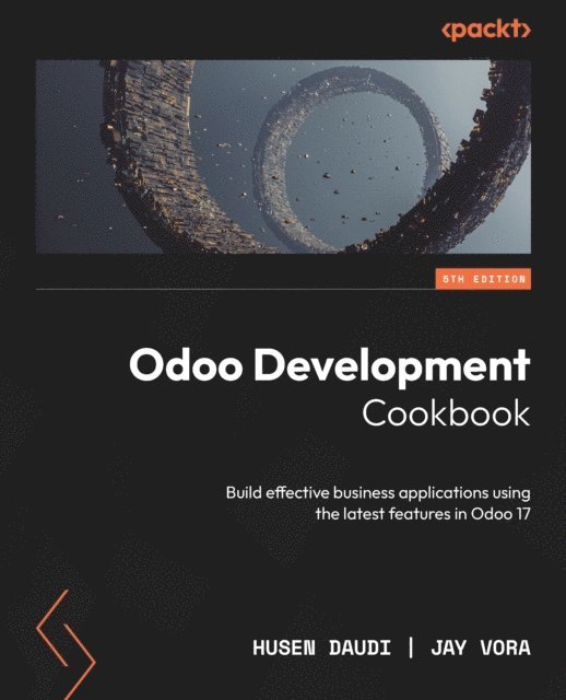 Daniel Reis, Holger Brunn, Alexandre Fayolle, Parth Gajjar, Jay Vora, Husen Daudi - Odoo Development Cookbook, E-bok